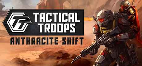 TACTICAL TROOPS: ANTHRACITE SHIFT